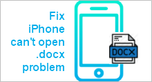 Fix iPhone Cannot Open .docx File problem