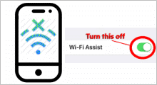 Turn off WiFi Assist