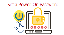 Set a power on password to stop anyone from accessing your computer