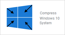 Compress Windows 10 system