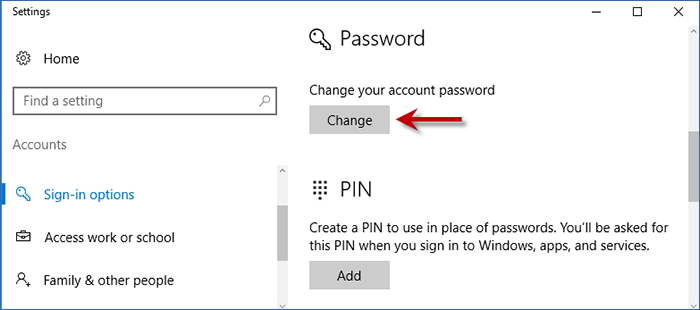 enter Settings > Sign-in options. Then click Change button under password section