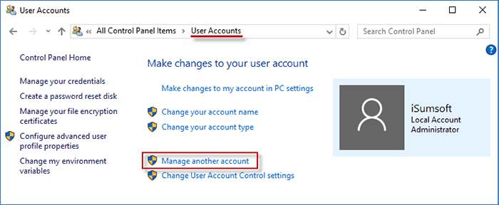  enter Control Panel > User Account > Manage another account option. 