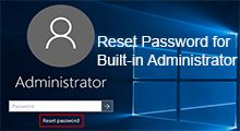 reset built-in administrator password in Windows 10