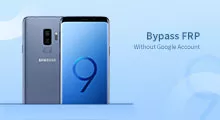 Samsung Galaxy S9 - Bypass FRP without Google Account