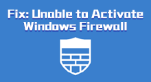 fix unable to activate Windows Firewall
