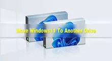 How to Move Windows 11 to Another Drive
