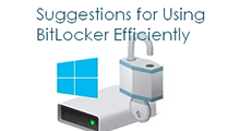 suggestions for using BitLocker efficiently