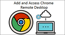 Add and Access Chrome Remote Desktop in Chromebook
