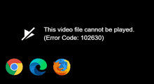 How to Fix Error Code 102630 This Video File Cannot Be Played