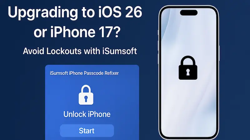 Unlock iPhone 17 with iSumsoft iPhone Passcode Refixer