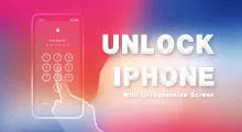 How to Unlock iPhone X/11/12/11/13/14 with Unresponsive Screen 2023