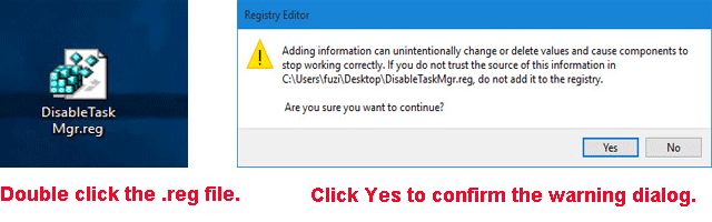 Double-click DisableTaskMgr.reg file