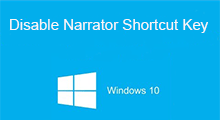 disable narrator shortcut key in Windows 10