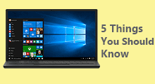 things you need to know about Windows 10