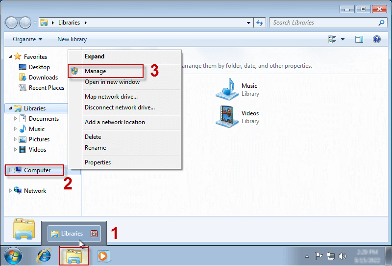 right-click Computer icon and choose Manage option