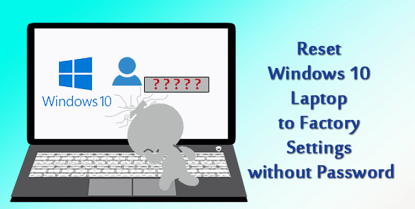 reset Windows 10 laptop to factory settings