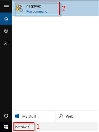 Type netplwiz in Start