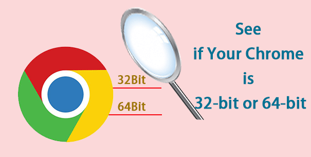 ver si Chrome es de 32 bits o 64 bits