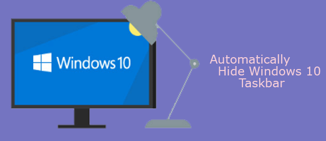 automatically hide Windows 10 taskbar