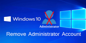 remove built in administrator account windows 10