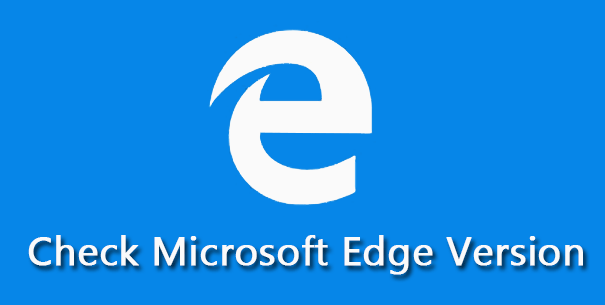 comprobar la versión de Microsoft Edge