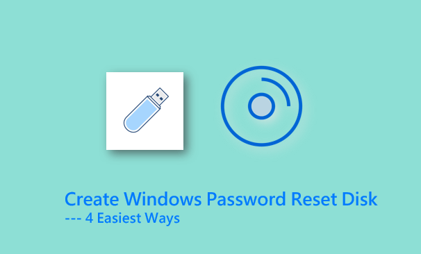 3 Ways to Create Windows Password Reset Disk