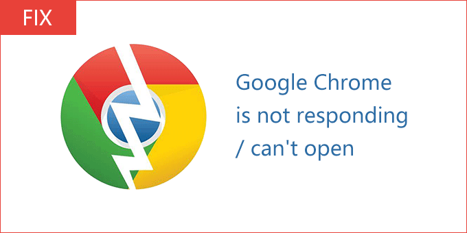 how to fix ''google chrome is not responding''