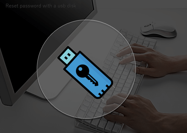 Reset your lost password with USB disk