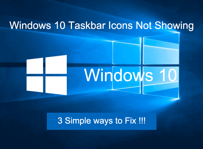 fix Windows 10 taskbar icons not showing issue