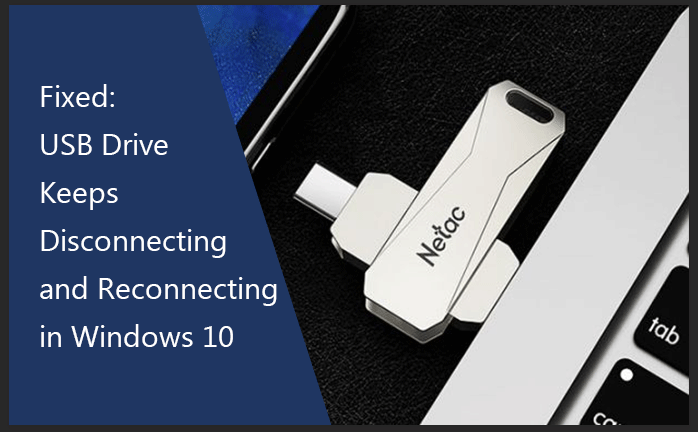 fixed USB drive keeps disconnecting and reconnecting