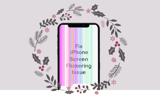 fix iPhone screen flickering